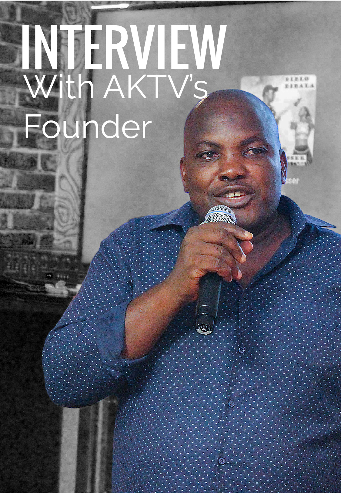 Interview with AKTV's Founder